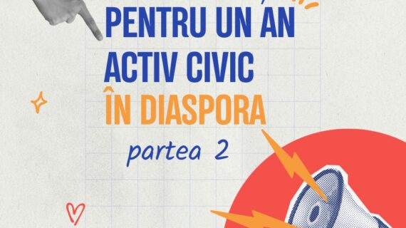 10 soluții pentru un an activ civic în diaspora (Partea 2)